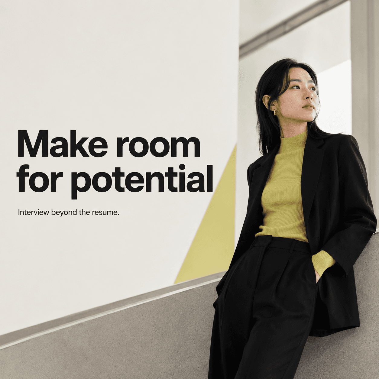 A candidate in tailoring with the words Make room for potential