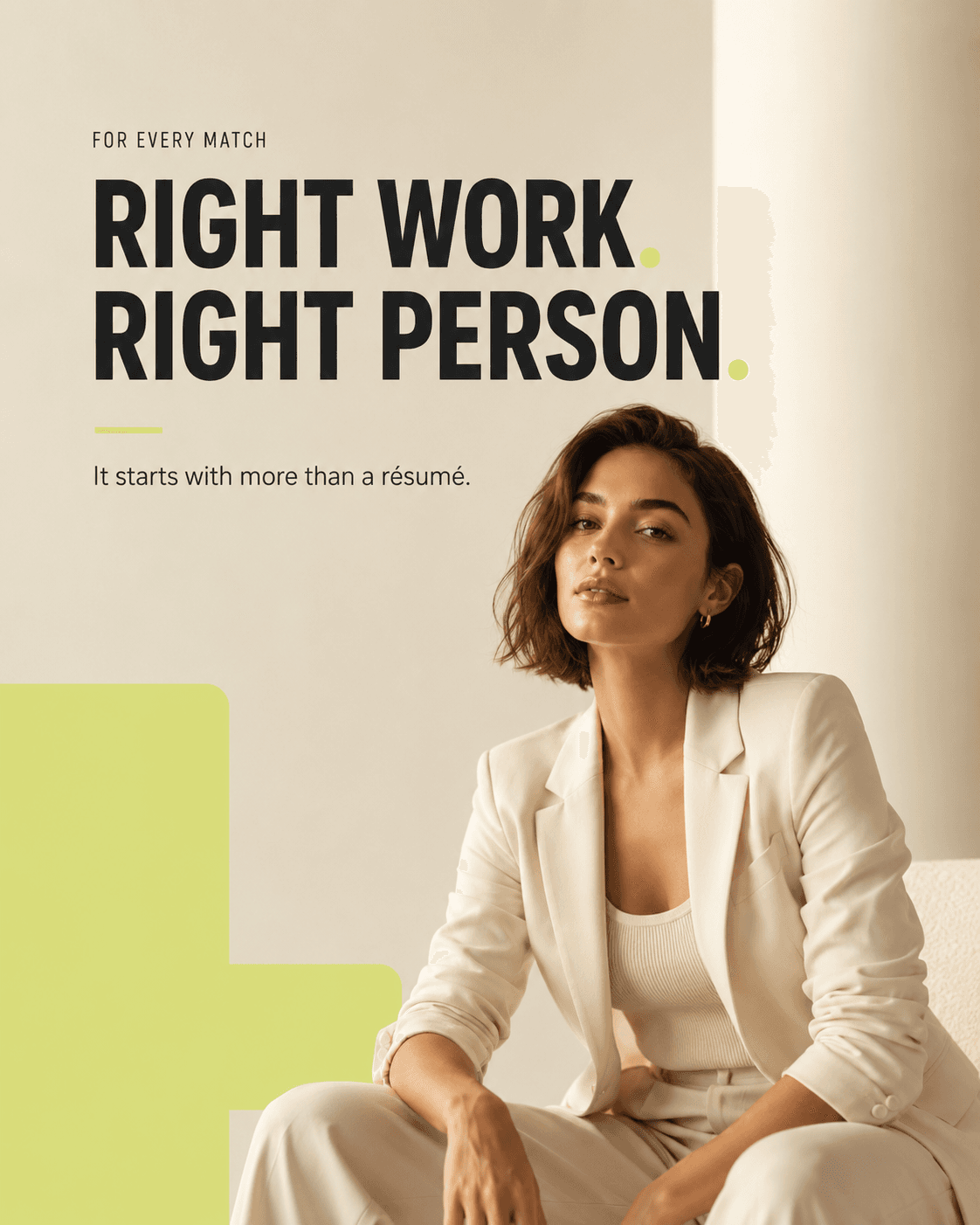 A candidate in a light suit with the words Right work, right person